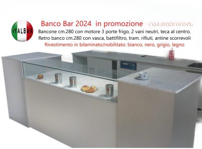 Bancone Bar 2024 in Promozione €.5.999+iva