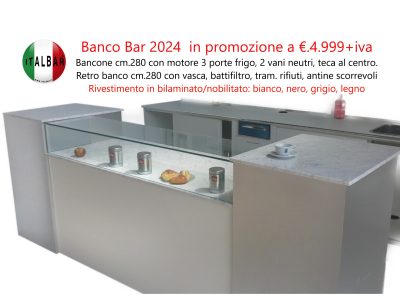 Bancone Bar 2024 in Promozione €.4.999+iva